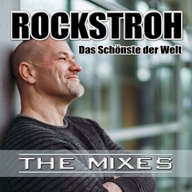 ROCKSTROH - DAS SCHÖNSTE DER WELT (THE MIXES)